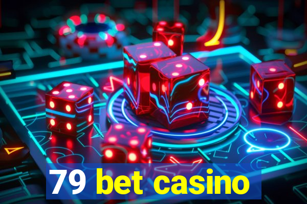 79 bet casino